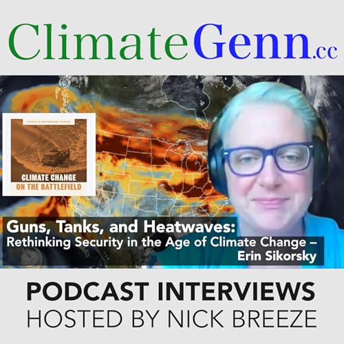 Page de couverture de Guns, Tanks, and Heatwaves: Rethinking Security in the Age of Climate Change – Erin Sikorsky