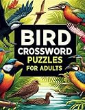 Bird Crossword Puzzles For Adults: Fun & Challenging Puzzle book For Birders and Birdwatchers & Birdlovers