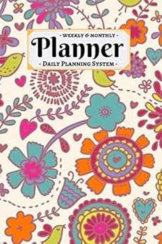 Weekly and Monthly Planner : Notebook Planner and Organizer, Daily Planning System, Undated - 127 Pages, 6 X 9 Inches, 15. 24 X 22. 86 Cm - Simple and Practical Content