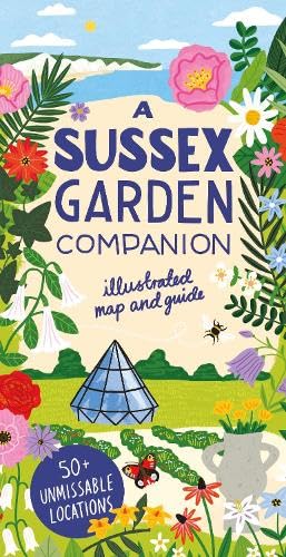 A Sussex Garden Companion: Illustrated Map and Guide