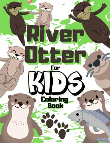 River Otter Coloring Book For Kids: Cute Gift For Childrens And Otter Lovers | Underwater River In National Parks For Adult Relaxation | Marine ... Owner | Sea Creatures Animals | Ages 2-6