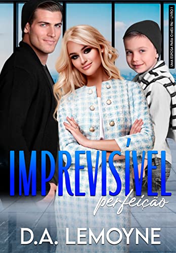 Imprevisível Perfeição: Uma Esposa para o meu Pai - Livro 1