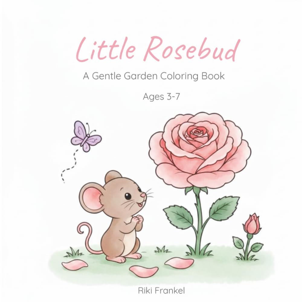 Little Rosebud: A Gentle Garden Coloring Book