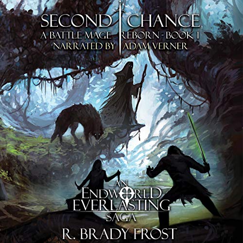 Second Chance - A Battle Mage Reborn, Book 1 by R. Brady Frost episode artwork