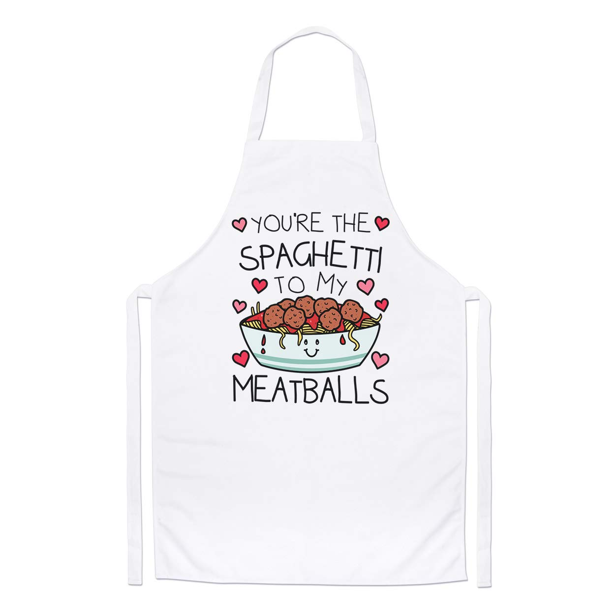 You're The Spaghetti to My Meatballs Chefs Apron