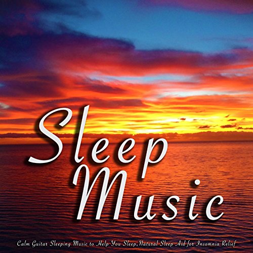 Sleep Music Calm Guitar Sleeping Music to Help You Sleep