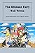The Ultimate Fairy Tail Trivia: Quizzes Will Reveal If You’re A Big Fairy Tail Fan (English Edition)