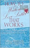 How to Write a Love Letter That Works: The Whens, Whys, and Hows of Expressing Terms of Endearment 1561710032 Book Cover