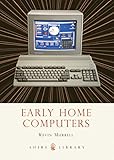 Early Home Computers (Shire Library)