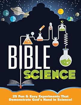 Paperback Bible Science: 25 Fun & Easy Experiments That Show God's Hand in Science Book