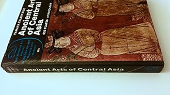 Paperback Ancient arts of Central Asia Book