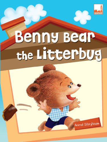Benny Bear the Litterbug