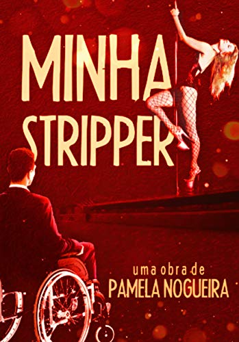 MINHA STRIPPER: Primeira obra de Pâmela Nogueira