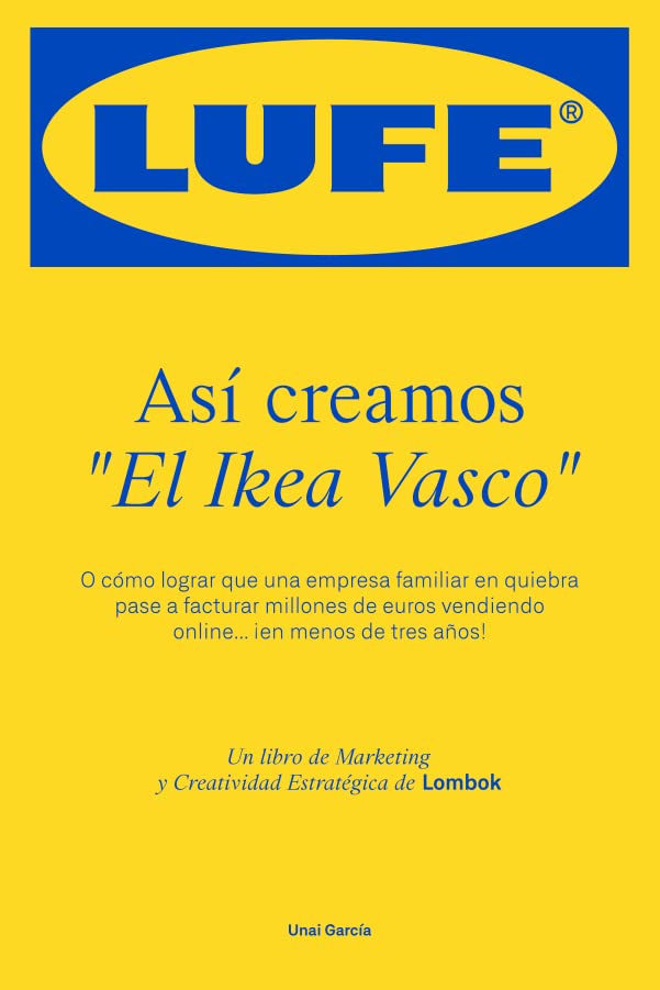 LUFE. Así creamos el IKEA vasco