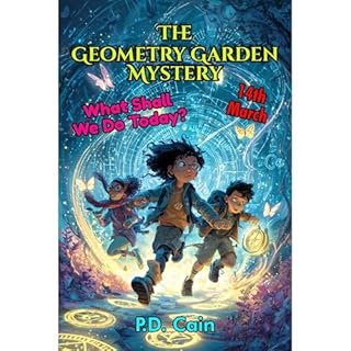 The Geometry Garden Mystery Audiobook By P.D. Cain cover art