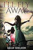 I'll Fly Away