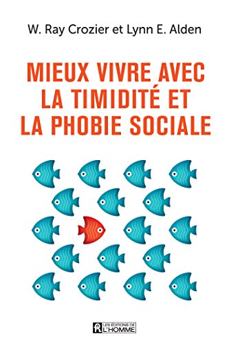Mieux vivre avec la timidité et la phobie sociale
