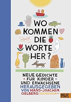 Hardcover Wo kommen die Worte her?: Neue Gedichte für Kinder und Erwachsene. Gedichte und Bilder aller Art [German] Book