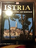 Istria: History Culture Art Heritage 9531794669 Book Cover
