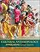 Cultural Anthropology: Appreciating Cultural Diversity