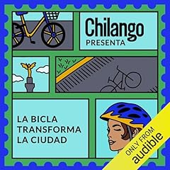 Couverture de La bicla transforma la ciudad [Cycling Transforms the City]