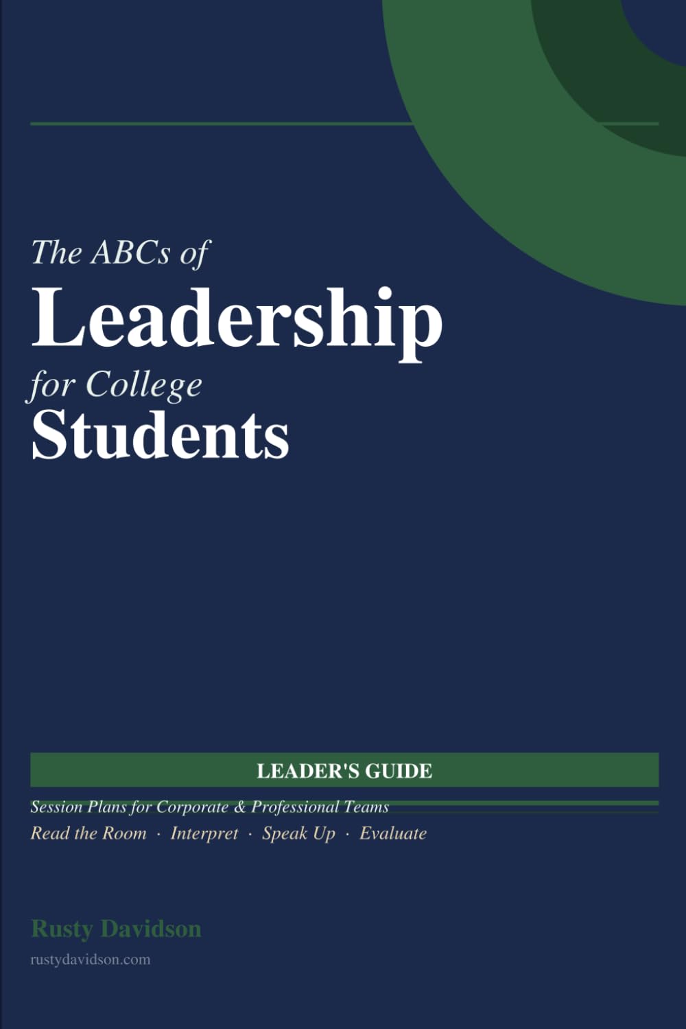 The ABCs of Leadership for College Students Leaders Guide