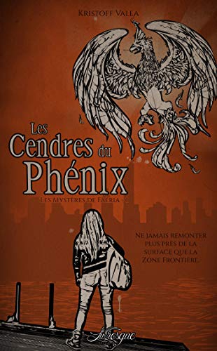 Télécharger Les Cendres du Phénix: Les Mystères de Faëria, tome 1 (Fantastique) Livre eBook France