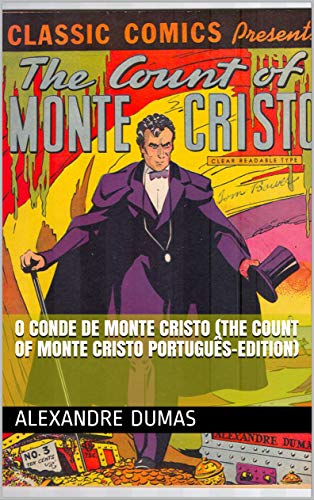 O Conde de Monte Cristo (The Count of Monte Cristo Português-Edition)