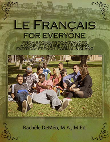 Télécharger Le Français for Everyone: From Beginner to Advanced – a Complete Guide to Mastering Every Day Fre Gratuit