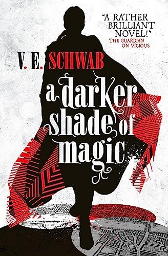 A darker shade of magic: V. E. Schwab: 1