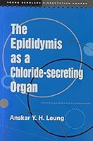 The Epididymis as a Chloride-secreting Organ (Young Scholars Dissertation Awards) 9622016731 Book Cover