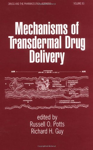 Mechanisms of Transdermal Drug Delivery (Drugs and the Pharmaceutical Sciences)
