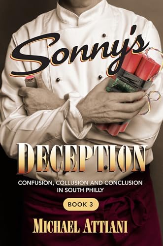 Sonny’s Deception: Confusion, Collusion, and Conclusion in South Philly (Sonny's Book 3)