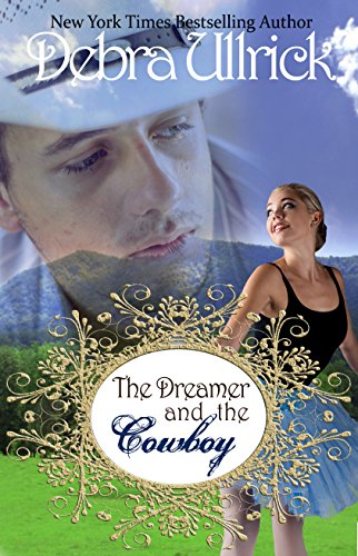 The Dreamer and the Cowboy (The Rancher's Daughters Series Book 2)