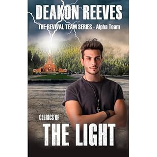 Clerics of the Light - Alpha Team Audiolibro Por Deakon Reeves, Deacon Reeves arte de portada