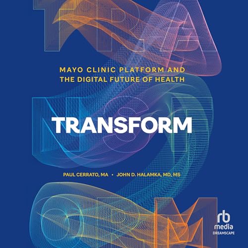 Transform (By Paul Cerrato, John D. Halamka) episode artwork