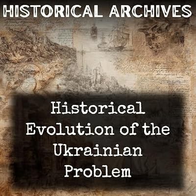 Historical Evolution of the Ukrainian Problem