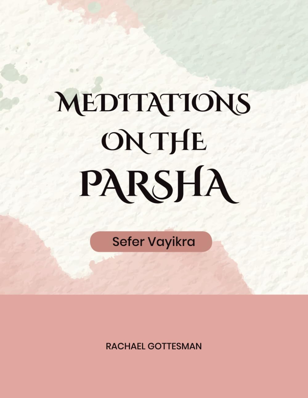 Meditations on the Parsha: Sefer Vayikra
