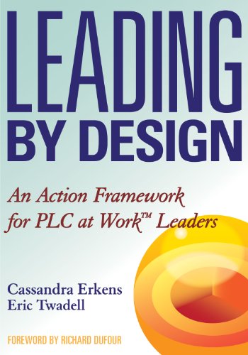 Leading by Design: An Action Framework for PLC at Work Leaders (Solutions) (English Edition) Gratuit
