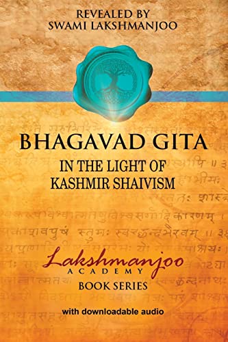 Bhagavad Gita: In the Light of Kashmir Shaivism