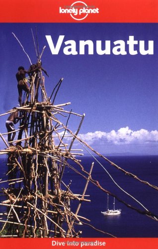 Lonely Planet Vanuatu (Lonely Planet Vanuatu & New Caledonia)