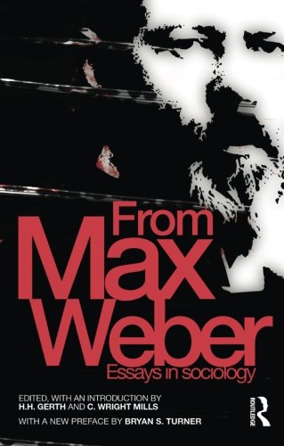From Max Weber: Essays in Sociology (Routledge Classics in Sociology)