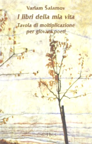 I libri della mia vita. Tavola di moltiplicazione per giovani poeti