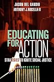 Educating for Action: Strategies to Ignite Social Justice