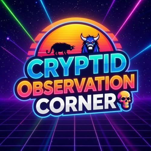 C.O.C - Cryptid Observation Corner #6