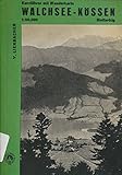  Kössen-Walchsee. Kurzführer. Von V. Lienbacher
