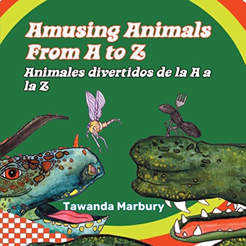 Amusing Animals from A to Z [Animales divertidos de la A a la Z] (English and Spanish Bilingual Edition) by Tawanda Marbury EdS episode artwork