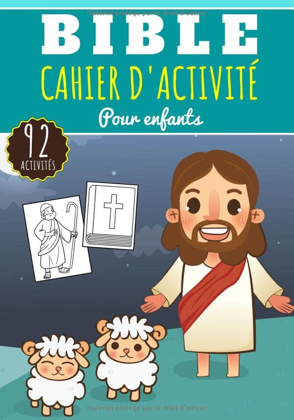 Cahier D'Activité Bible: Pour enfants 4-8 Ans | Livre D'activité Préscolaire Garçons & Filles de 92 Activités, Jeux et Puzzles sur L'Histoire de La ..
