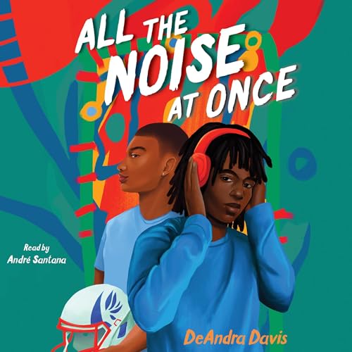 All the Noise at Once by DeAndra Davis episode artwork