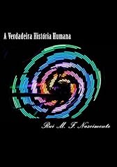 Capa de A Verdadeira Historia Humana: Pronto(a) para conhecer as suas origens? (Os Livros do Bispo Livro 5)